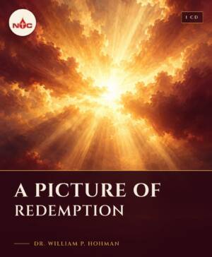 A Picture of Redemption CD cover, teaching by Dr. William P. Hohman, NTC Ministries